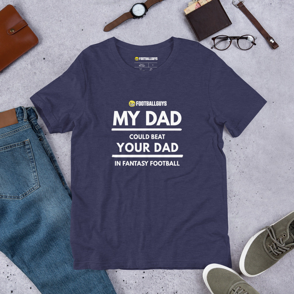 My Dad Could Beat Your Dad T Shirt