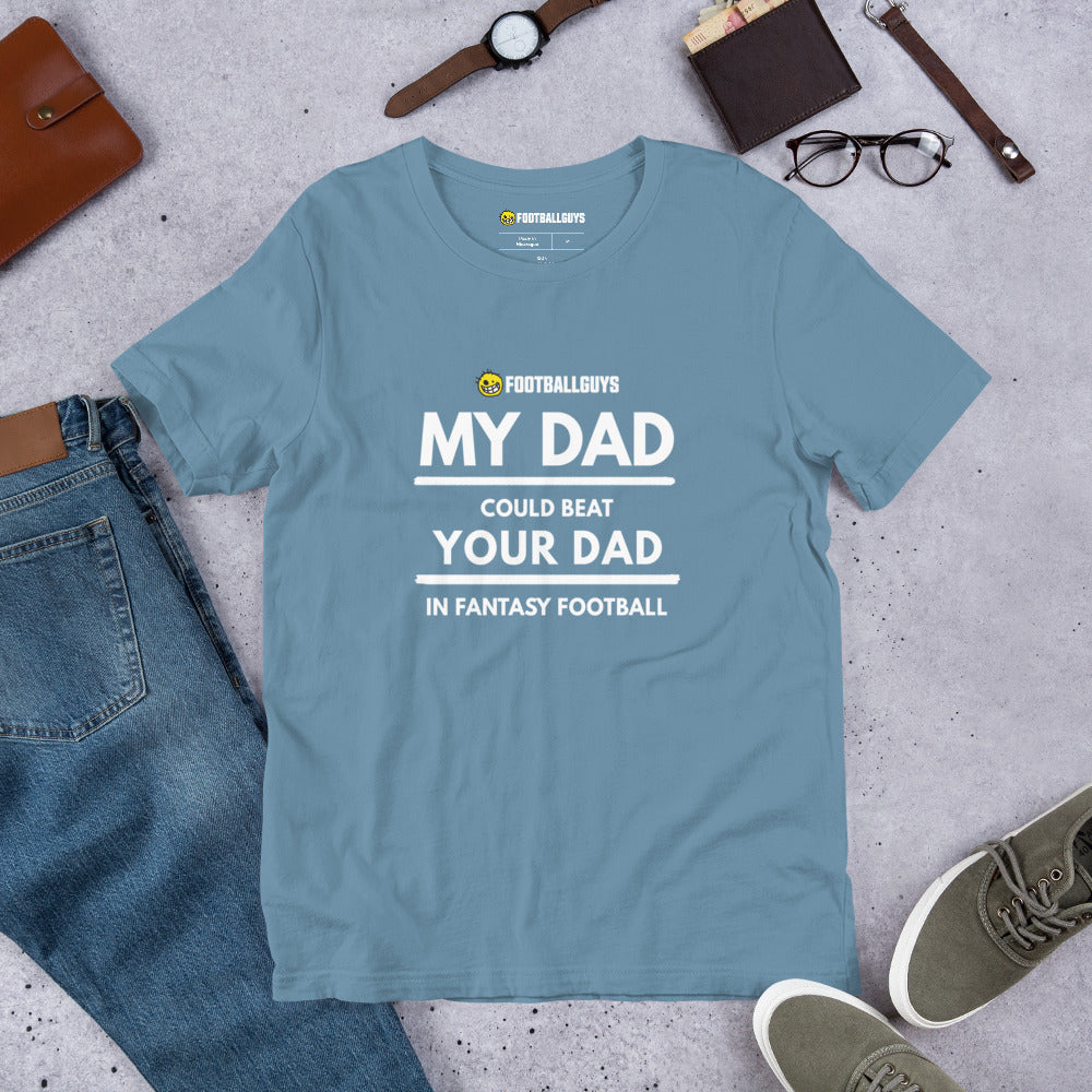 My Dad Could Beat Your Dad T Shirt