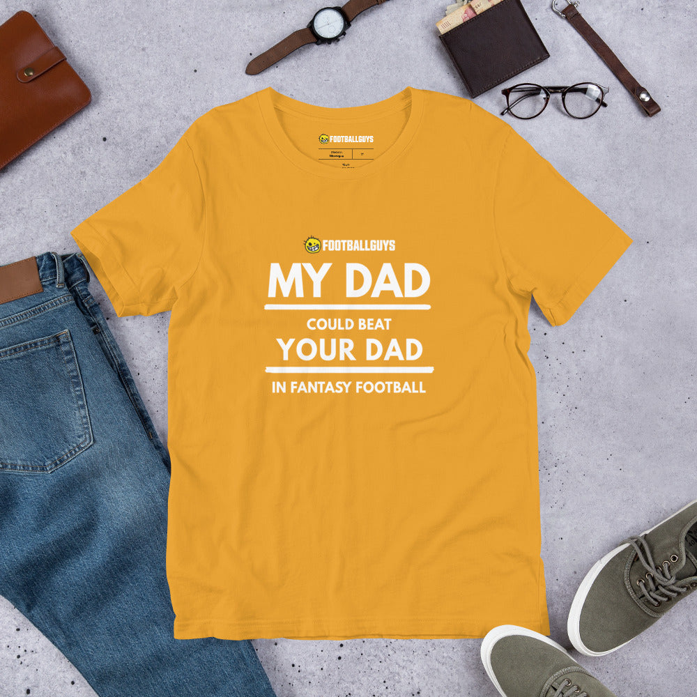 My Dad Could Beat Your Dad T Shirt
