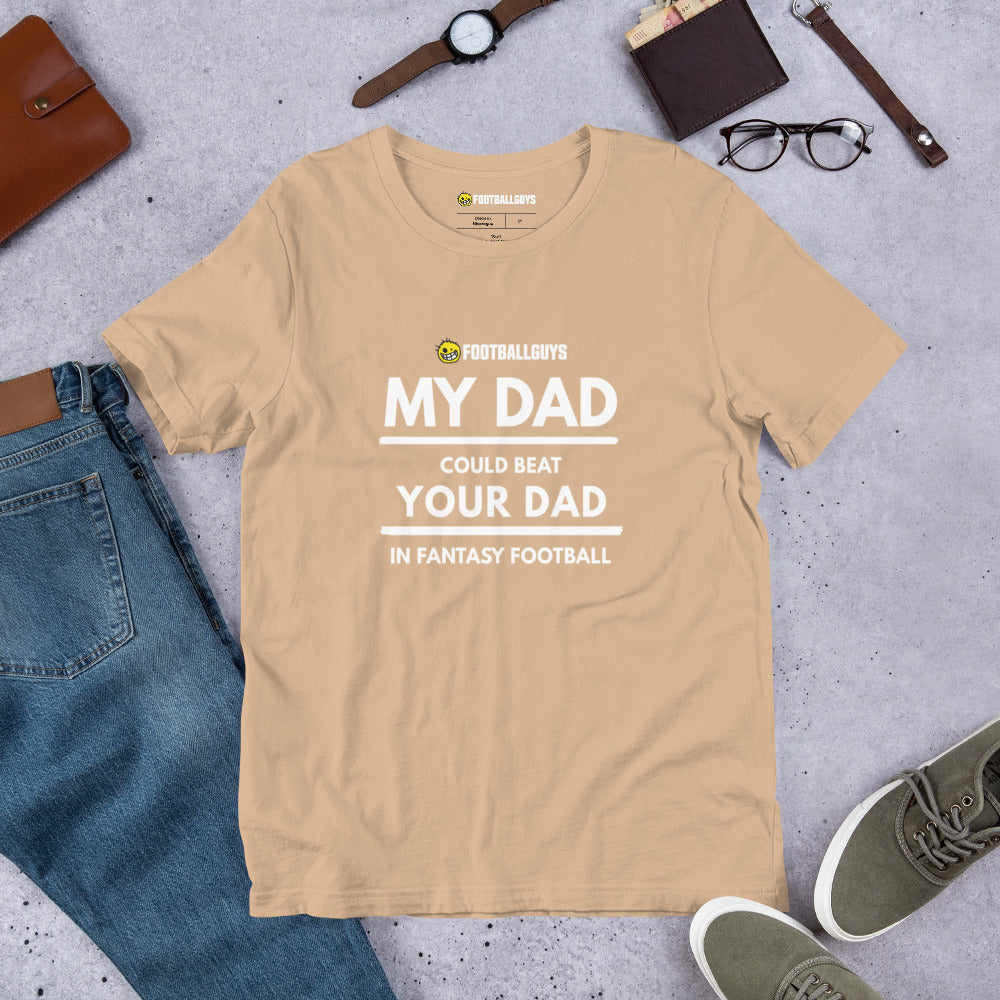My Dad Could Beat Your Dad T Shirt